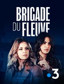 France 3 - Brigade du fleuve