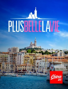 Chérie 25 - Plus belle la vie