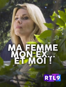 Ma femme, mon ex... et moi !