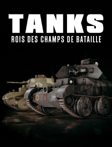 Tanks, rois des champs de bataille