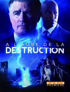 Paris Première - A l'aube de la destruction