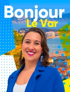Bonjour le Var