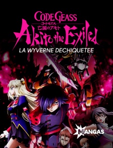 Mangas - Code Geass : Akito the Exiled - La Wyverne déchiquetée