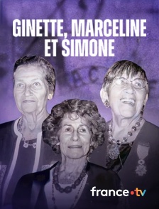 france.tv - Ginette, Marceline et Simone