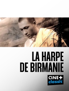 CINE+ Classic - La harpe de Birmanie
