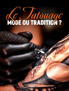 Le tatouage : Mode ou tradition ?