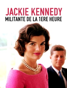Jackie Kennedy, militante de la première heure