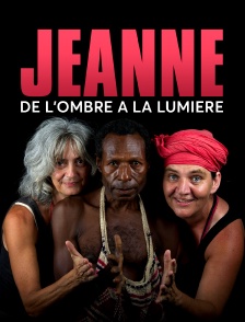 Jeanne, de l'ombre à la lumière