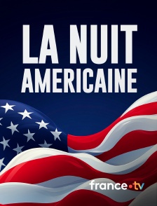 france.tv - La nuit américaine