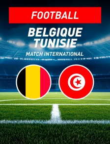 Belgique / Tunisie : Match amical international 2026 - Football