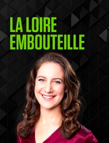 La Loire embouteille