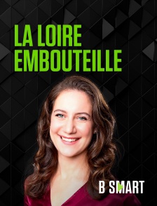 BSmart - La Loire embouteille