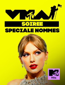 MTV Hits - Soirée Spéciale Nommés MTV VMA