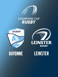Rugby - Champions Cup : Bayonne / Leinster