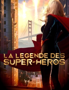 La légende des super-héros