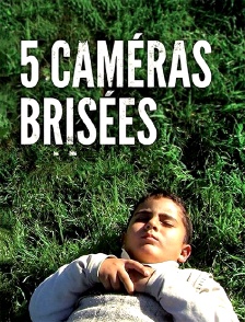 Cinq caméras brisées, une histoire palestinienne