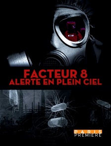 Facteur 8 : alerte en plein ciel