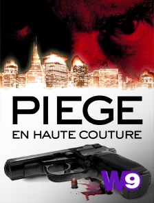 W9 - Piège en haute couture