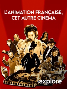 EXPLORE - L'animation française, cet autre cinéma