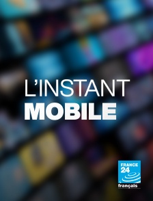 France 24 - L'instant mobile