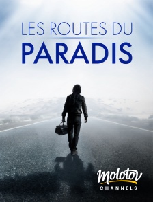 Molotov channels - Les routes du paradis