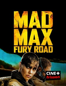 Mad Max : Fury Road