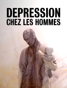 Dépression chez les hommes, un mal silencieux