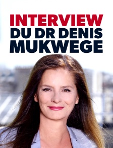 Interview du Dr Denis Mukwege