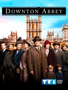 TF1 Séries Films - Downton Abbey