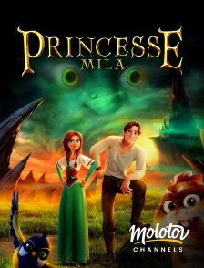 Molotov channels - Princesse Mila et le sorcier au coeur de pierre