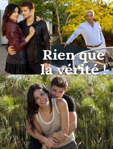 Rien que la vérité !