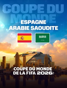 Espagne / Arabie saoudite : Coupe du monde FIFA 2026 - Football