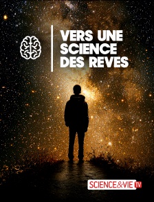 Science et Vie TV - Vers une science des rêves