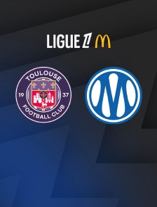 Football - Ligue 1 McDonald's : Toulouse / Marseille - 2025-2026