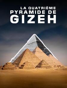 La quatrième pyramide de Gizeh