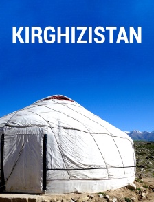 Kirghizistan : Au coeur des monts célestes