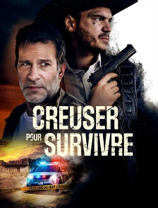 Creuser pour survivre