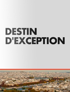 Destin d'exception