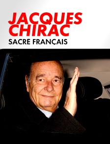 Jacques Chirac, sacré Français