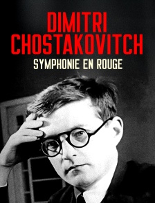 Dimitri Chostakovitch : Symphonie en rouge