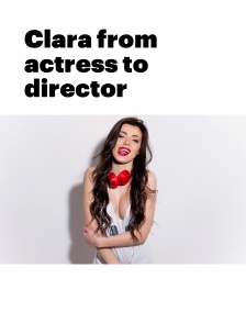 Clara from actress to director