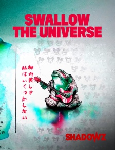 Swallow the Universe