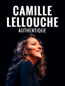 Camille Lellouche : Authentique