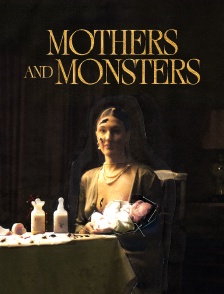 Mothers & Monsters