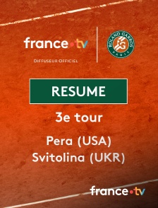 france.tv - Roland-Garros - 3e tour : le résumé du match Pera vs Svitolina en replay
