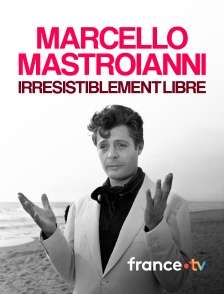 france.tv - Marcello Mastroianni, irrésistiblement libre