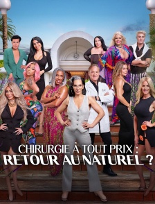 Chirurgie à tout prix : retour au naturel ?