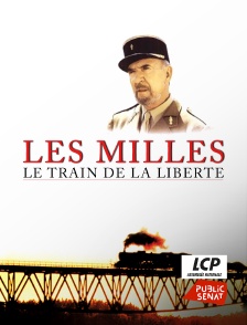 LCP Public Sénat - Les Milles, le train de la liberté