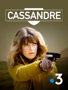 France 3 - Cassandre en replay