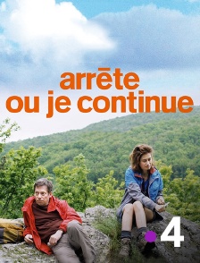 France 4 - Arrête ou je continue